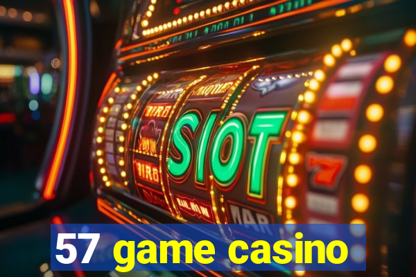 57 game casino